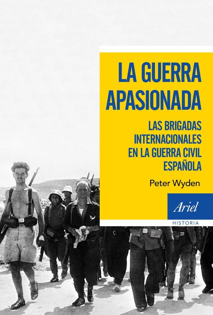 Vorderes Coverbild La guerra apasionada : las brigadas internacionales en la guerra civil española