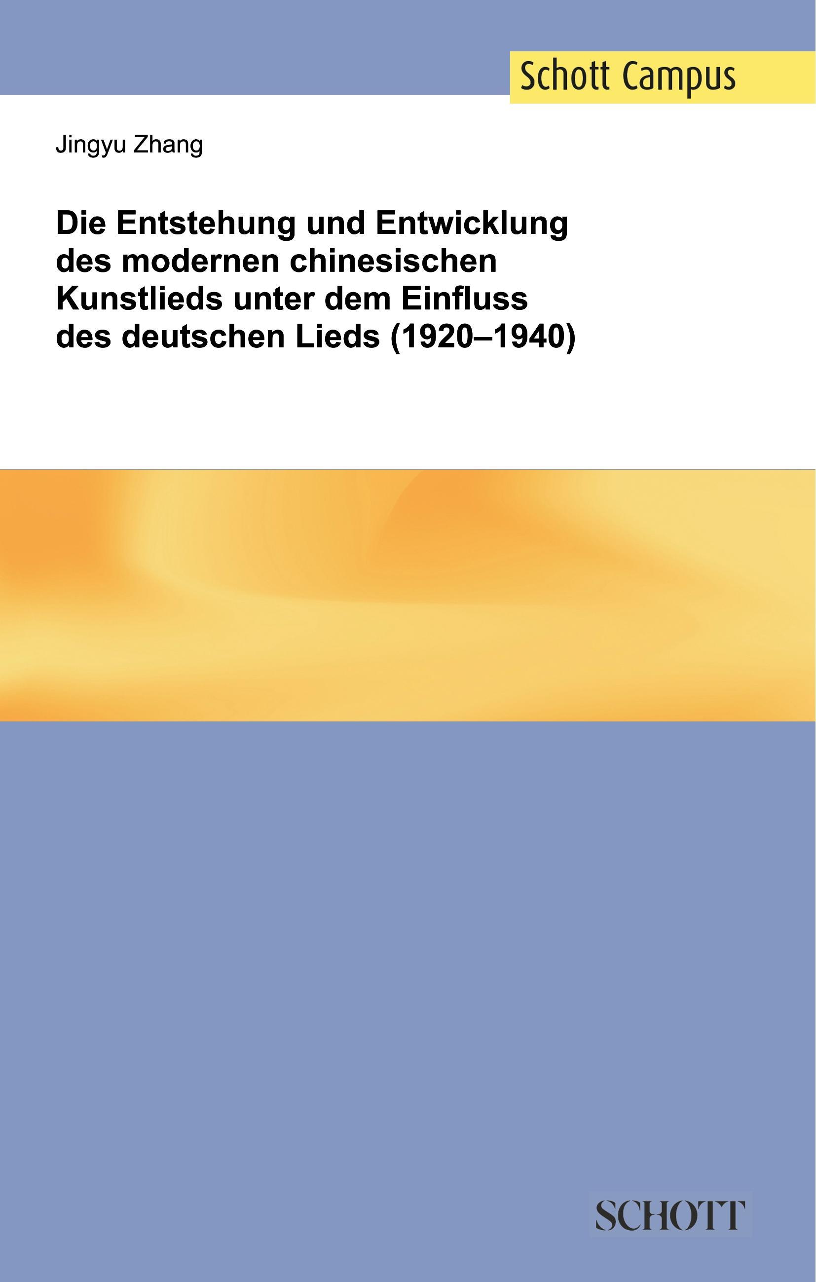 Vorderes Coverbild Die Entstehung und Entwicklung des modernen chinesischen Kunstlieds unter dem Einfluss des deutschen Lieds (1920-1940)
