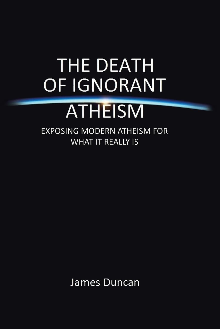 Vorderes Coverbild The Death of Ignorant Atheism