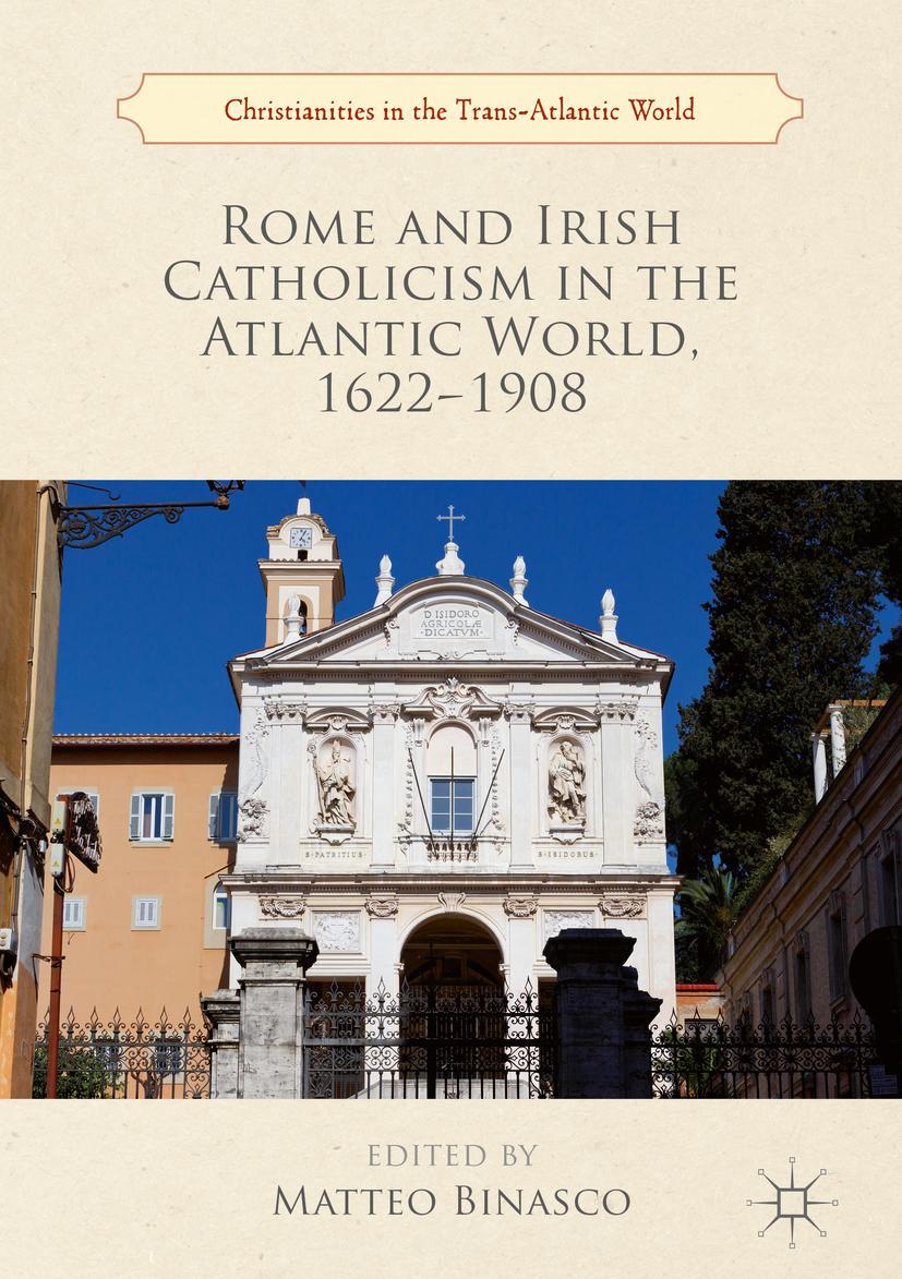 Vorderes Coverbild Rome and Irish Catholicism in the Atlantic World, 1622-1908