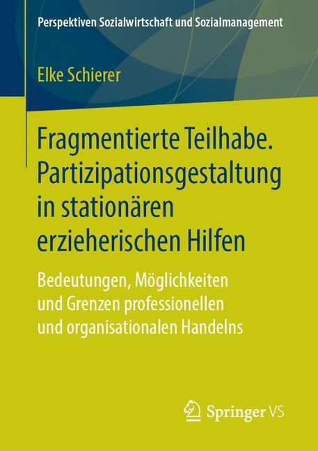 Vorderes Coverbild Fragmentierte Teilhabe. Partizipationsgestaltung in stationären erzieherischen Hilfen