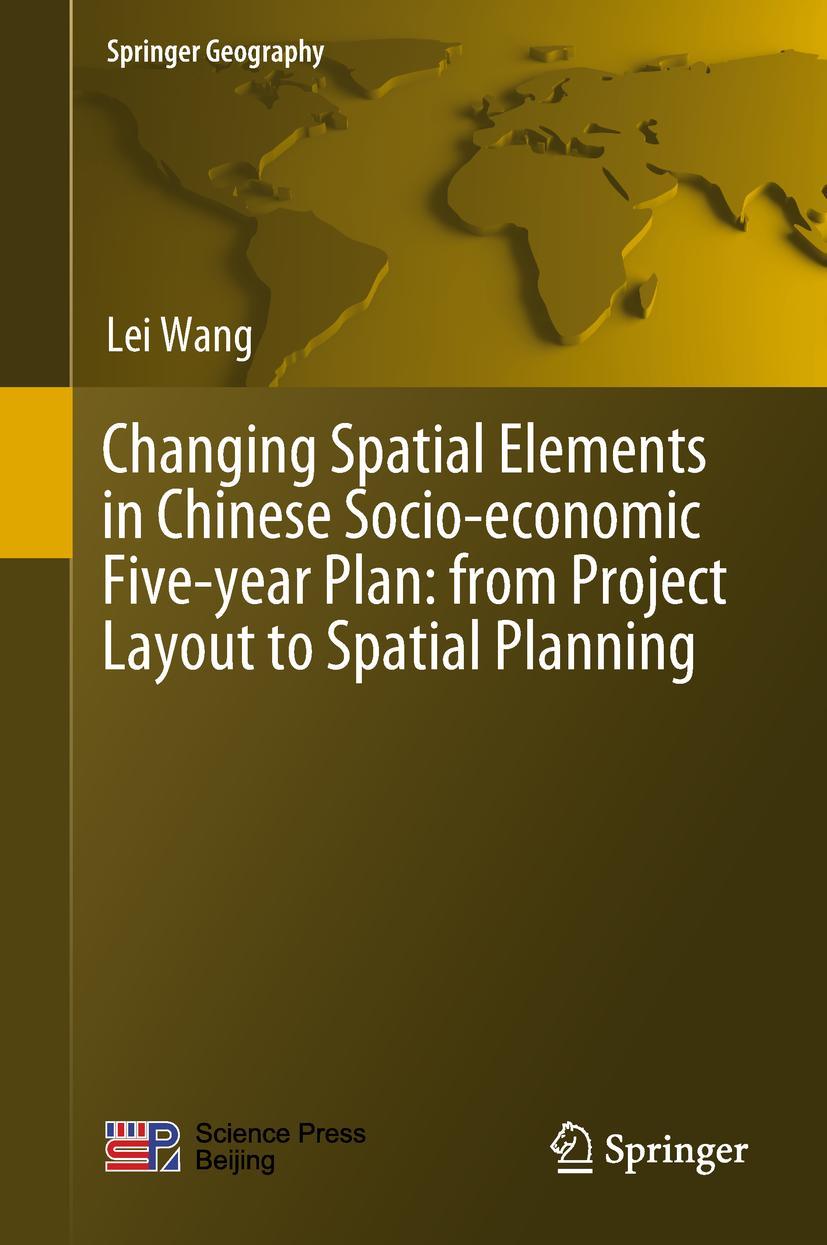 Vorderes Coverbild Changing Spatial Elements in Chinese Socio-economic Five-year Plan: from Project Layout to Spatial Planning