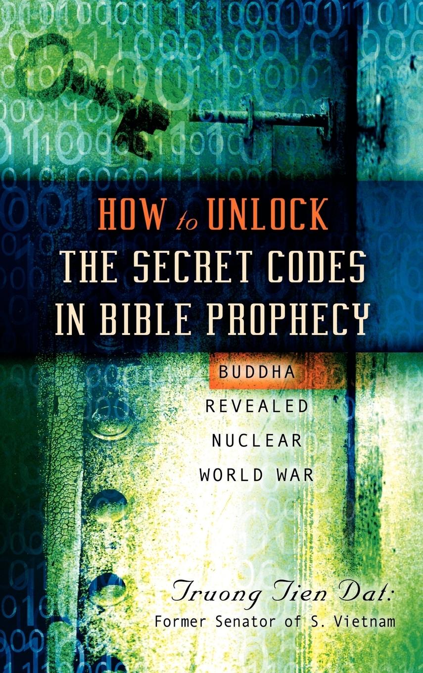 Vorderes Coverbild How To Unlock the Secret Codes in Bible Prophecy