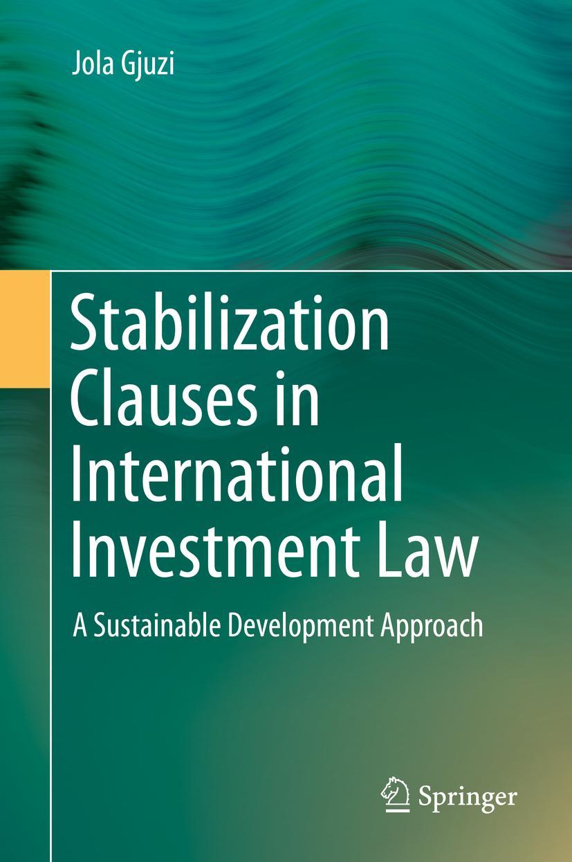 Vorderes Coverbild Stabilization Clauses in International Investment Law