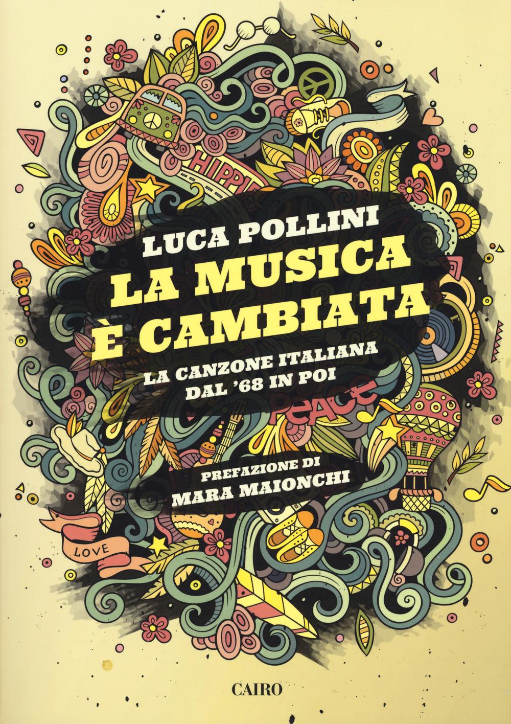 Vorderes Coverbild La musica è cambiata. La canzone italiana dal '68 in poi