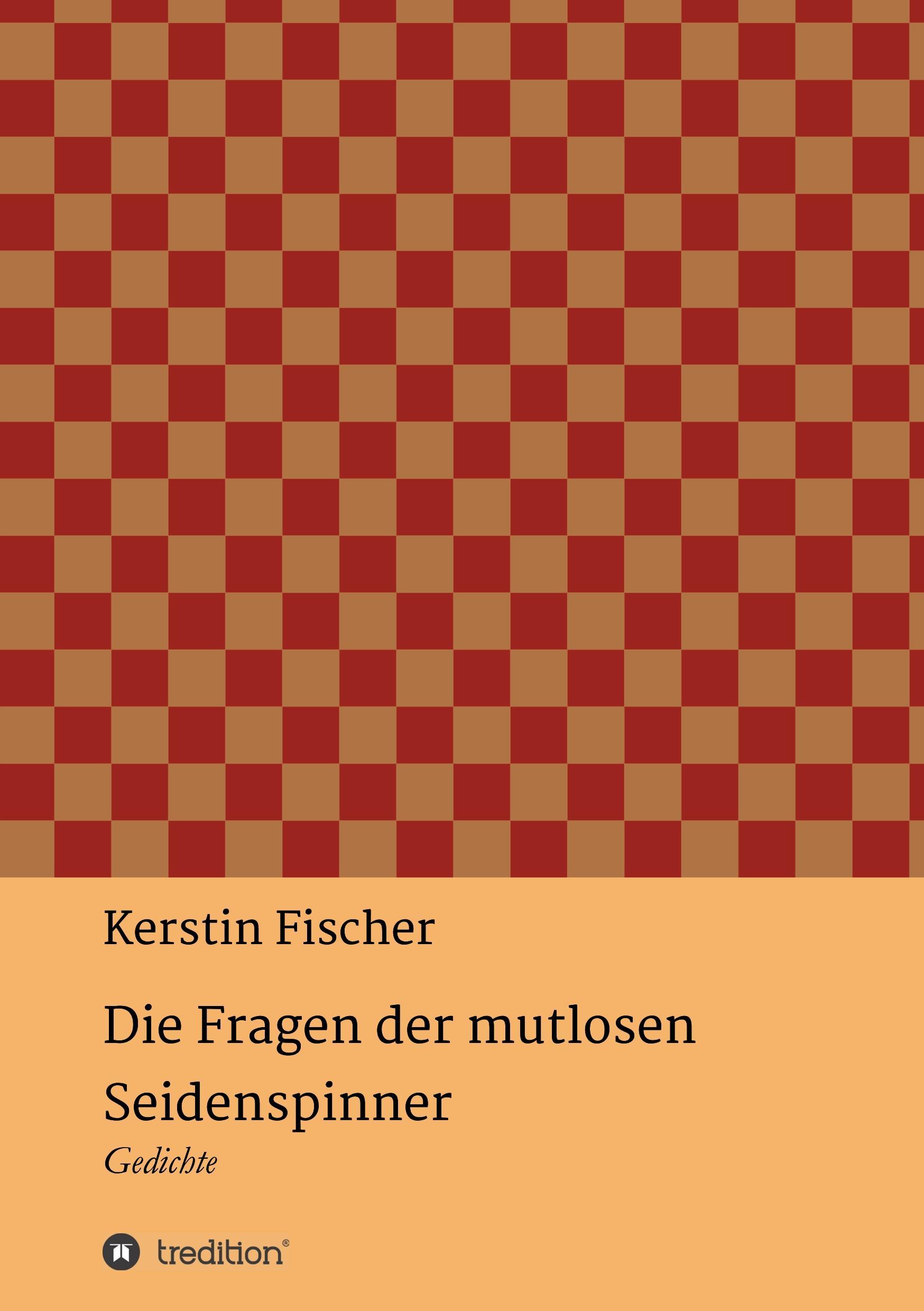 Vorderes Coverbild Die Fragen der mutlosen Seidenspinner