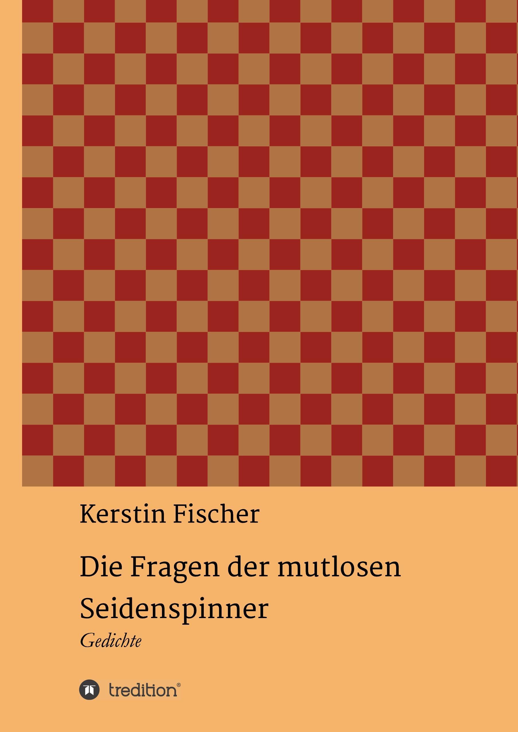 Vorderes Coverbild Die Fragen der mutlosen Seidenspinner