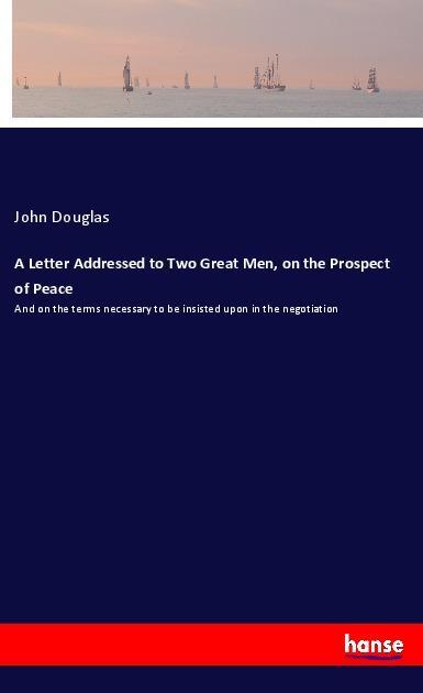 Vorderes Coverbild A Letter Addressed to Two Great Men, on the Prospect of Peace