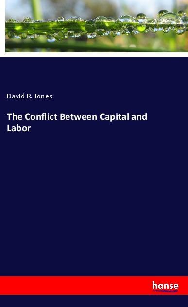Vorderes Coverbild The Conflict Between Capital and Labor