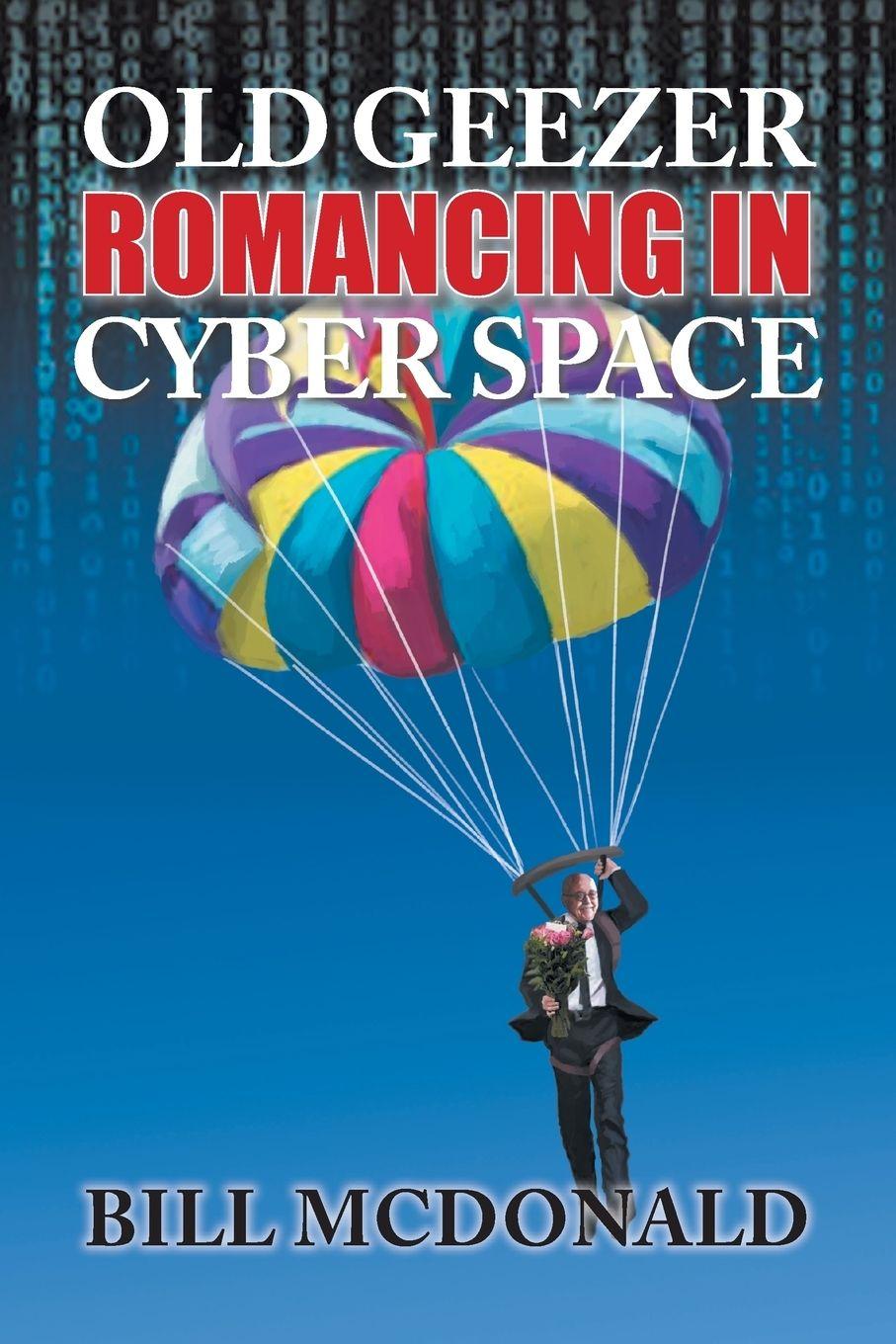 Vorderes Coverbild Old Geezer Romancing in Cyberspace