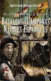 Vorderes Coverbild El león contra la jauría : batallas y campañas navales españolas 1621-1640