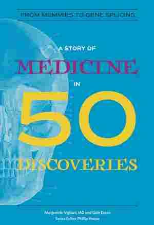 Vorderes Coverbild A Story of Medicine in 50 Discoveries