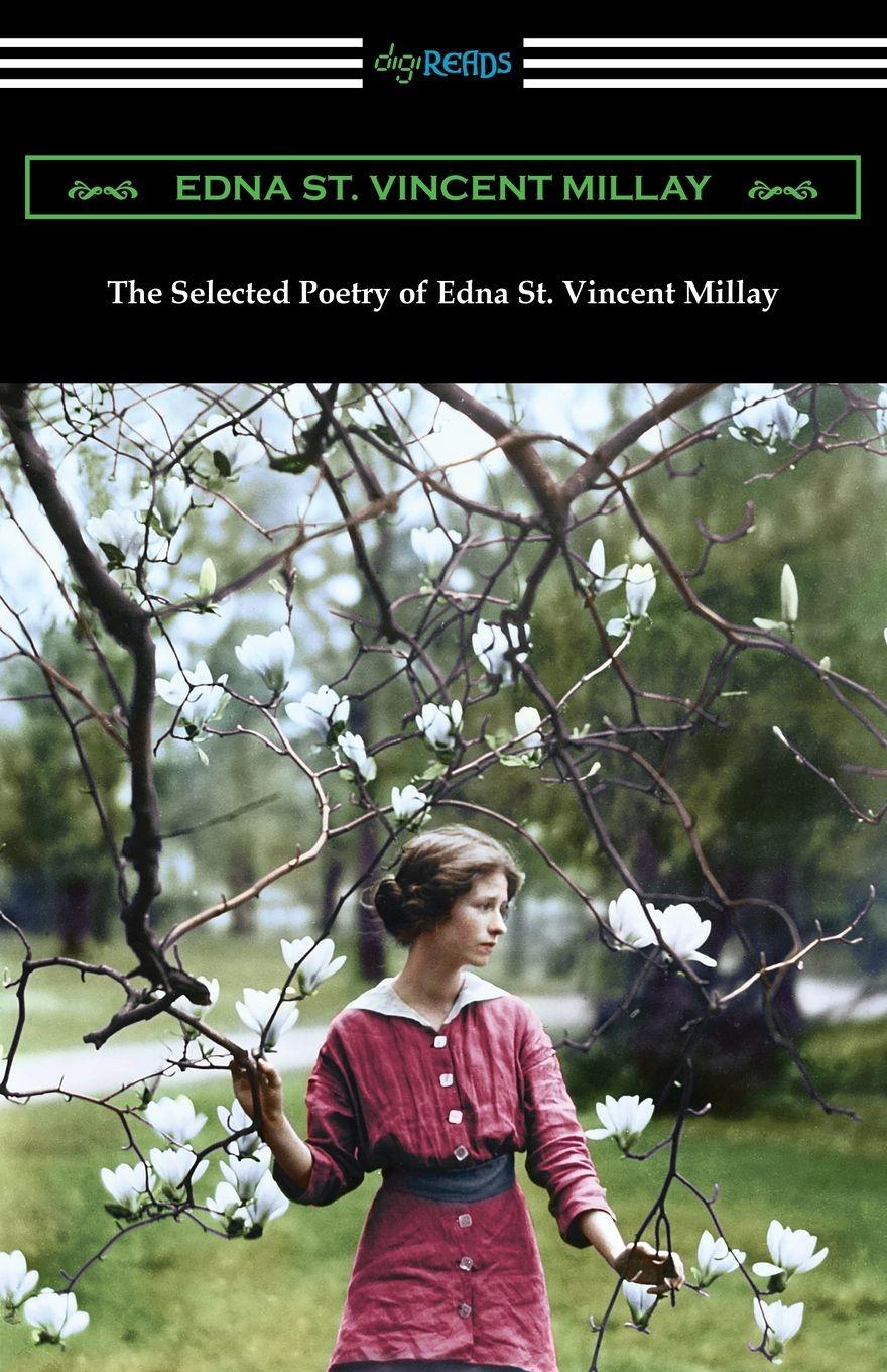 Vorderes Coverbild The Selected Poetry of Edna St. Vincent Millay