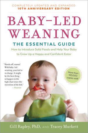 Vorderes Coverbild Baby-Led Weaning, Completely Updated and Expanded Tenth Anniversary Edition