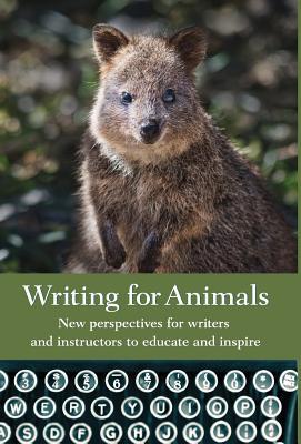 Vorderes Coverbild Writing for Animals: New perspectives for writers and instructors to educate and inspire