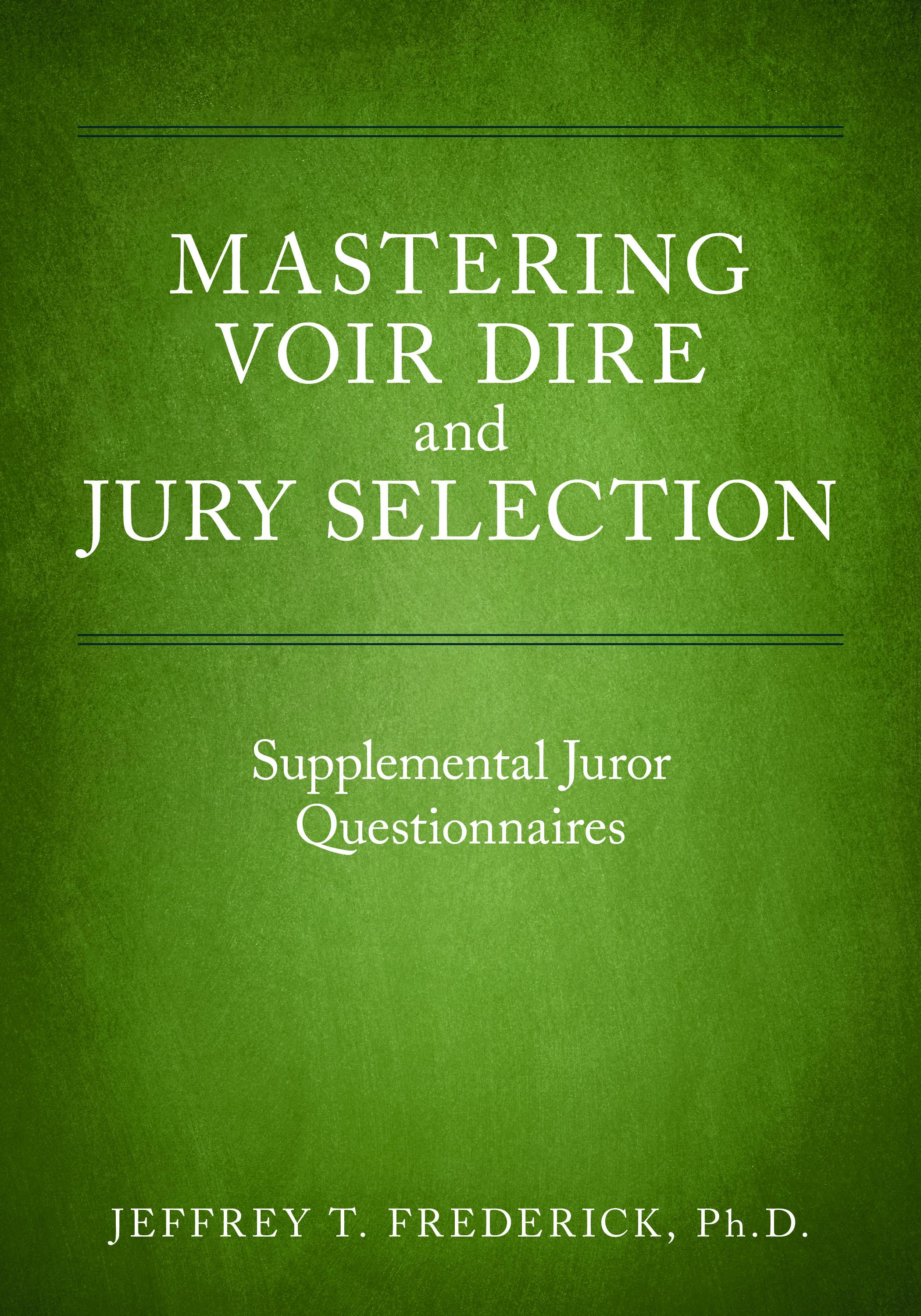 Vorderes Coverbild Mastering Voir Dire and Jury Selection: Supplemental Juror Questionnaires