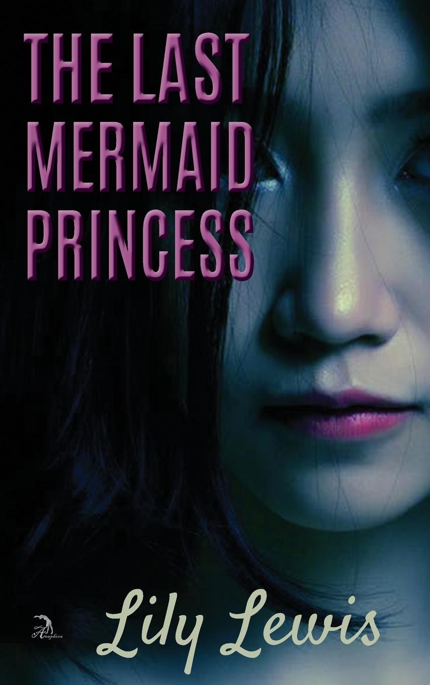 Vorderes Coverbild The Last Mermaid Princess