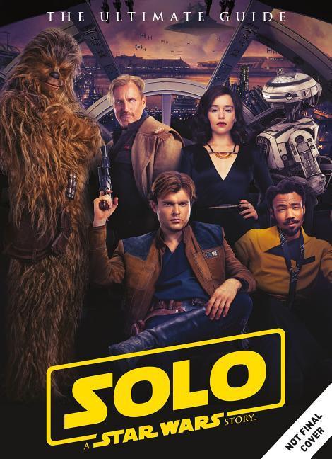 Vorderes Coverbild Solo: A Star Wars Story Ultimate Guide