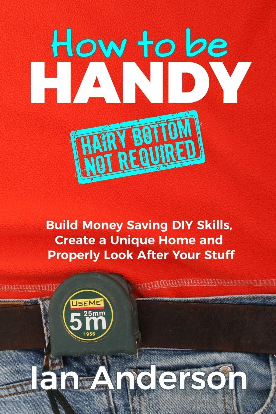 Vorderes Coverbild How to be Handy [hairy bottom not required]