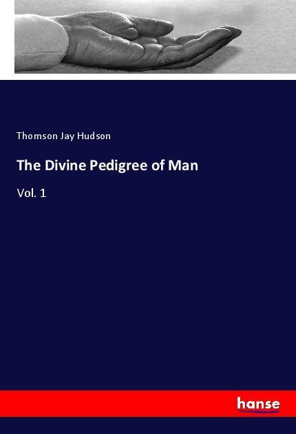 Vorderes Coverbild The Divine Pedigree of Man