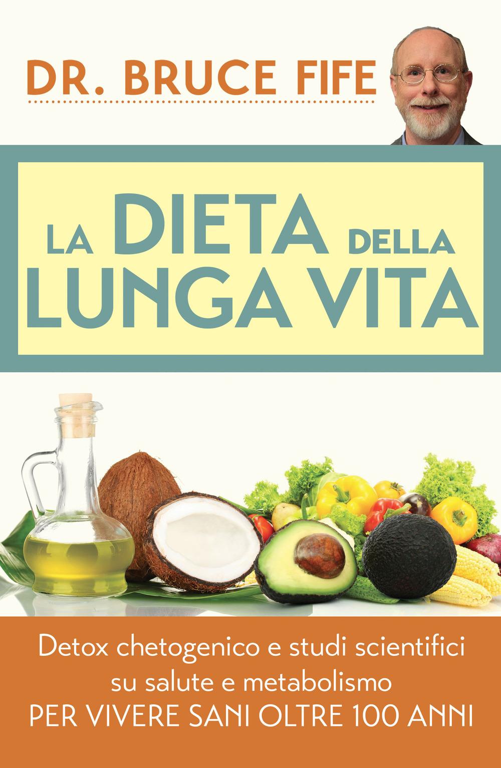 Vorderes Coverbild La dieta della lunga vita. Detox chetogenico e studi scientifici su salute e metabolismo per vivere sani oltre 100 anni