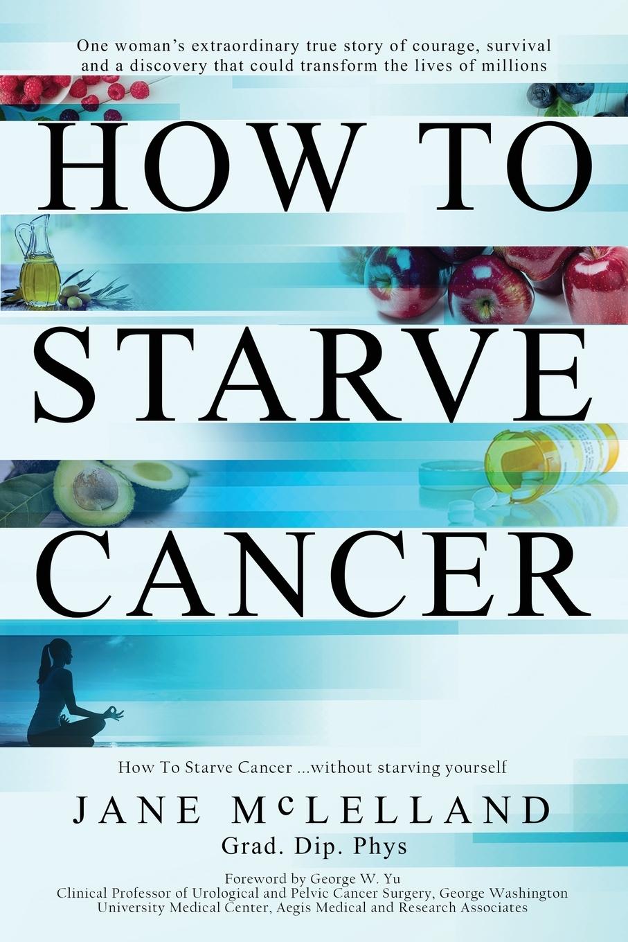 Vorderes Coverbild How to Starve Cancer