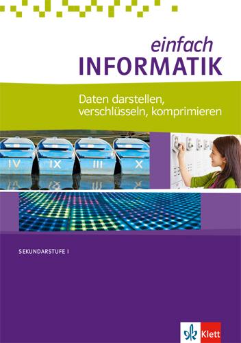 Vorderes Coverbild einfach Informatik. Daten darstellen, verschlüsseln, komprimieren. Bundesausgabe ab 2018