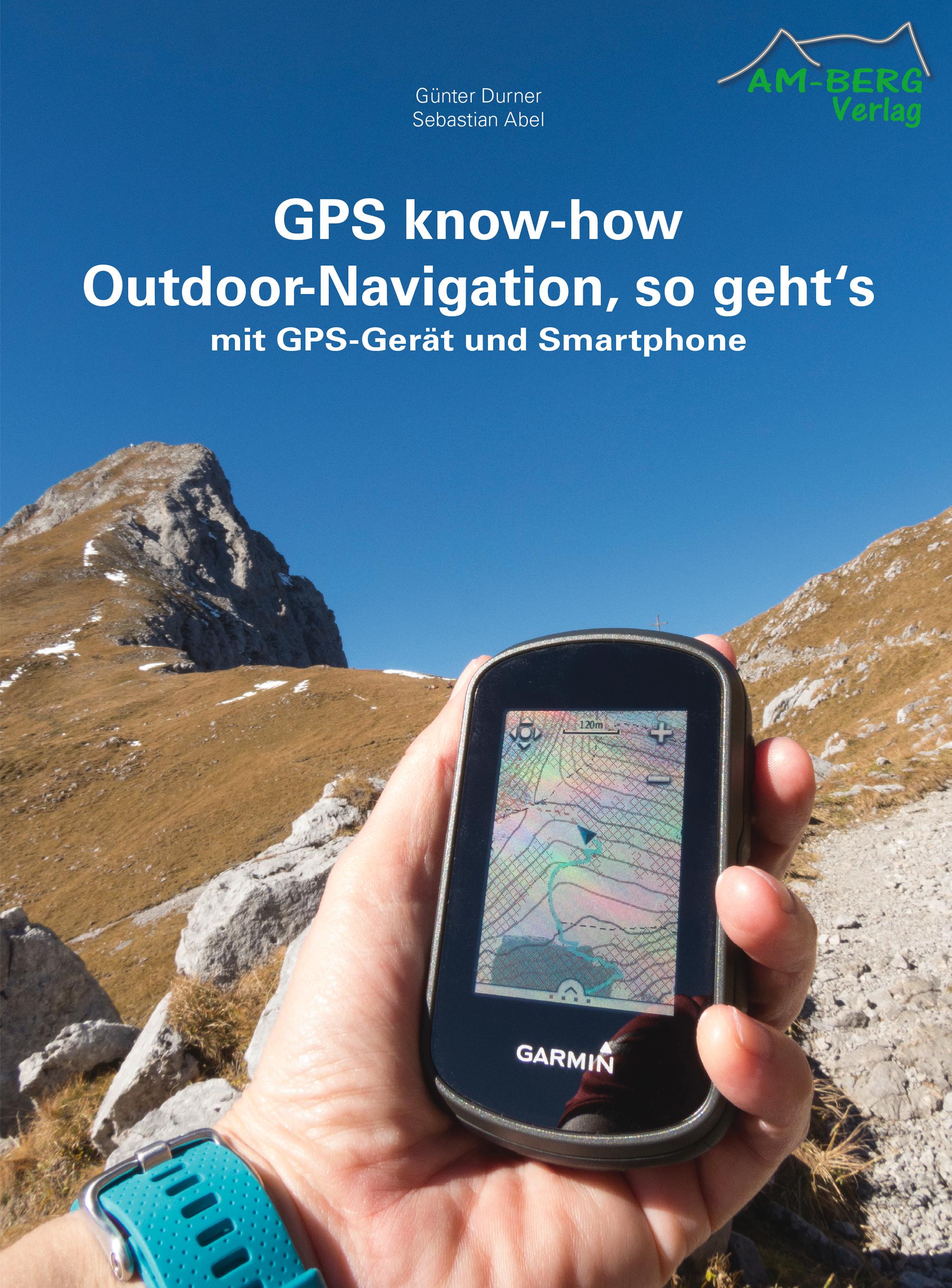 Vorderes Coverbild GPS know-how Outdoor-Navigation, so geht's