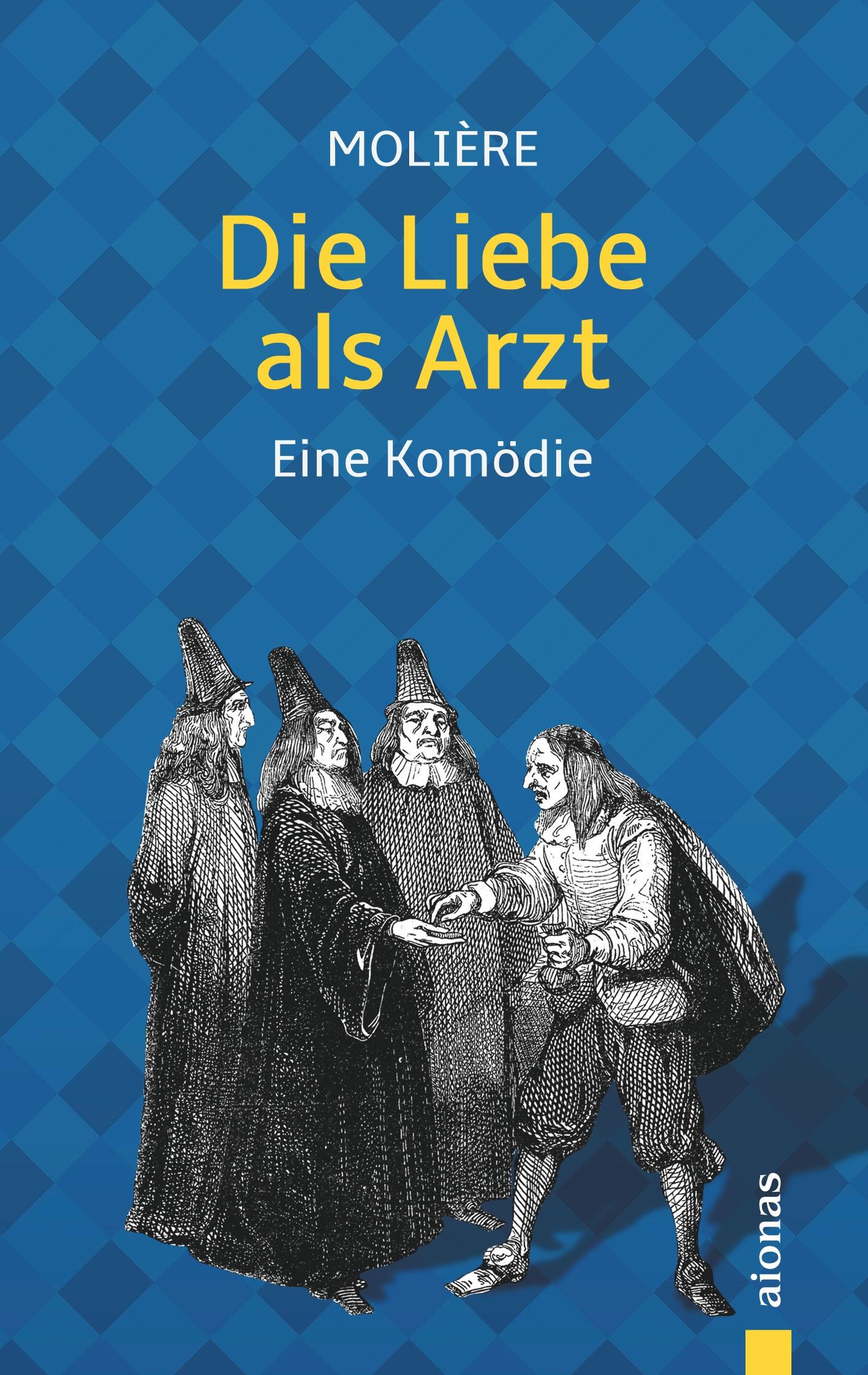 Vorderes Coverbild Die Liebe als Arzt. Molière: Eine Komödie (illustrierte Ausgabe)