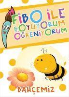 Vorderes Coverbild Fibo ile Boyuyorum Ögreniyorum - Bahcemiz