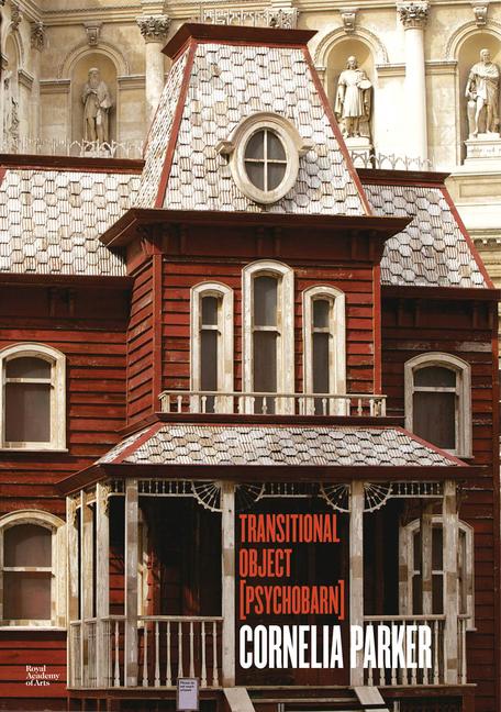 Vorderes Coverbild Cornelia Parker: Transitional Object (Psychobarn)