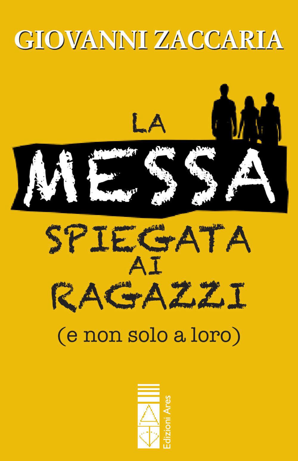 Vorderes Coverbild Il messa spiegata ai ragazzi (e non solo a loro)