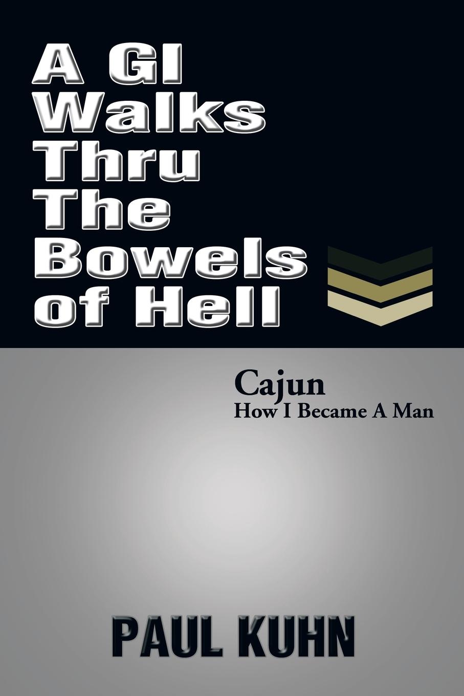 Vorderes Coverbild A GI Walks Thru the Bowels of Hell
