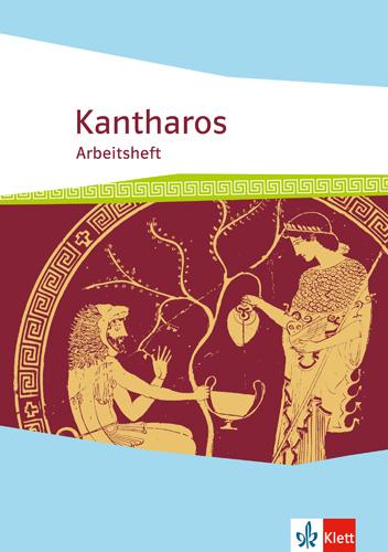 Vorderes Coverbild Kantharos. Ausgabe ab 2018. Arbeitsheft ab 9. Klasse bis incl. Universität