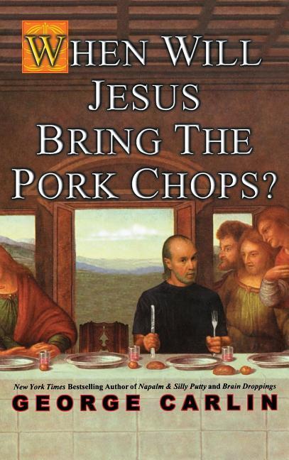 Vorderes Coverbild When Will Jesus Bring the Pork Chops?