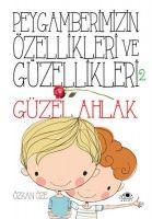 Vorderes Coverbild Güzel Ahlak - Peygamberimizin Özellikleri ve Güzellikleri 2