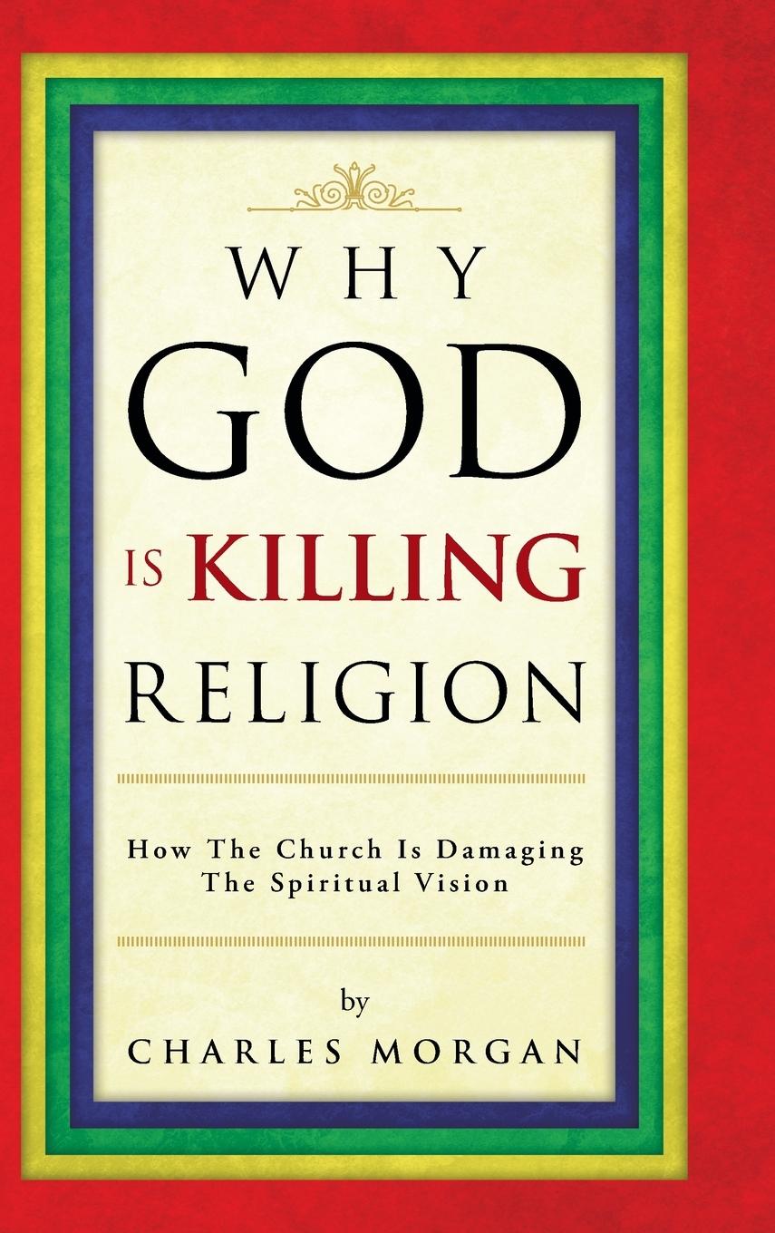 Vorderes Coverbild Why God Is Killing Religion