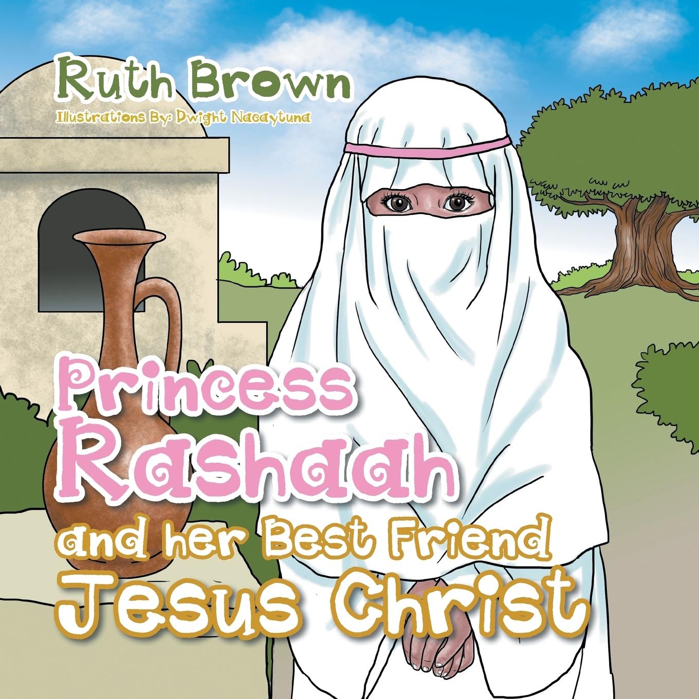 Vorderes Coverbild Princess Rashaah and her Best Friend Jesus Christ