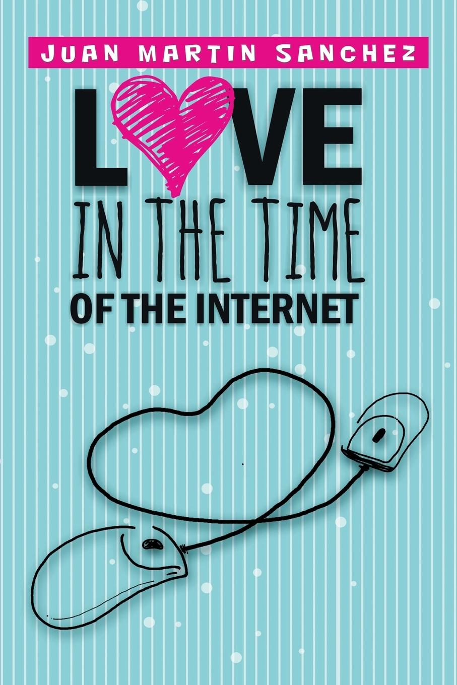 Vorderes Coverbild Love in the Time of the Internet