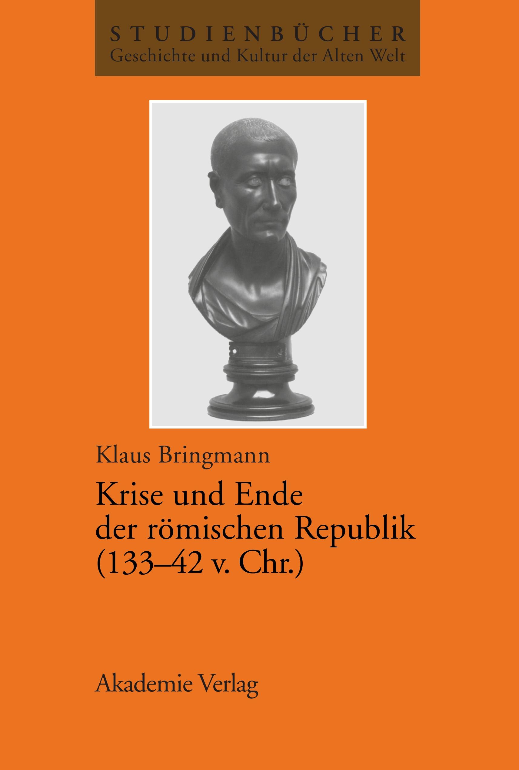 Vorderes Coverbild Krise und Ende der römischen Republik (133-42 v. Chr.)