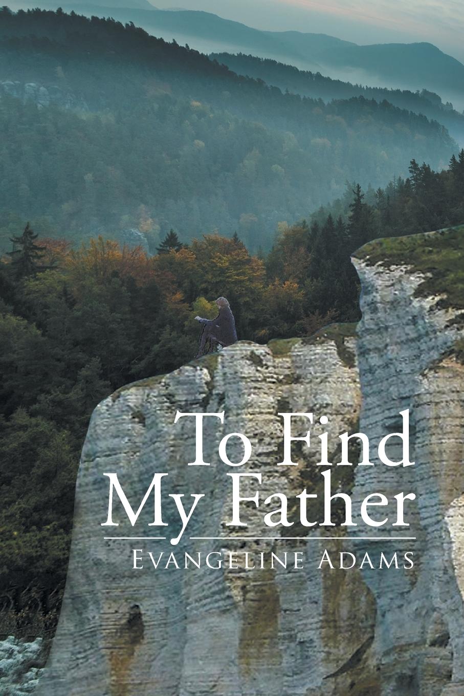 Vorderes Coverbild To Find My Father
