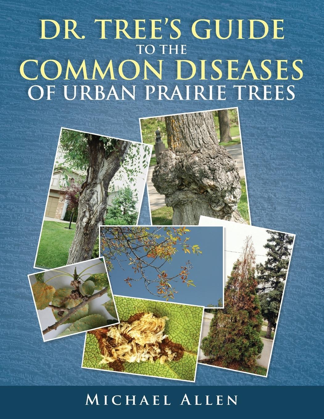 Vorderes Coverbild Dr. Tree S Guide to the Common Diseases of Urban Prairie Trees
