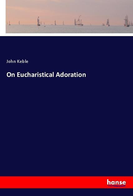 Vorderes Coverbild On Eucharistical Adoration
