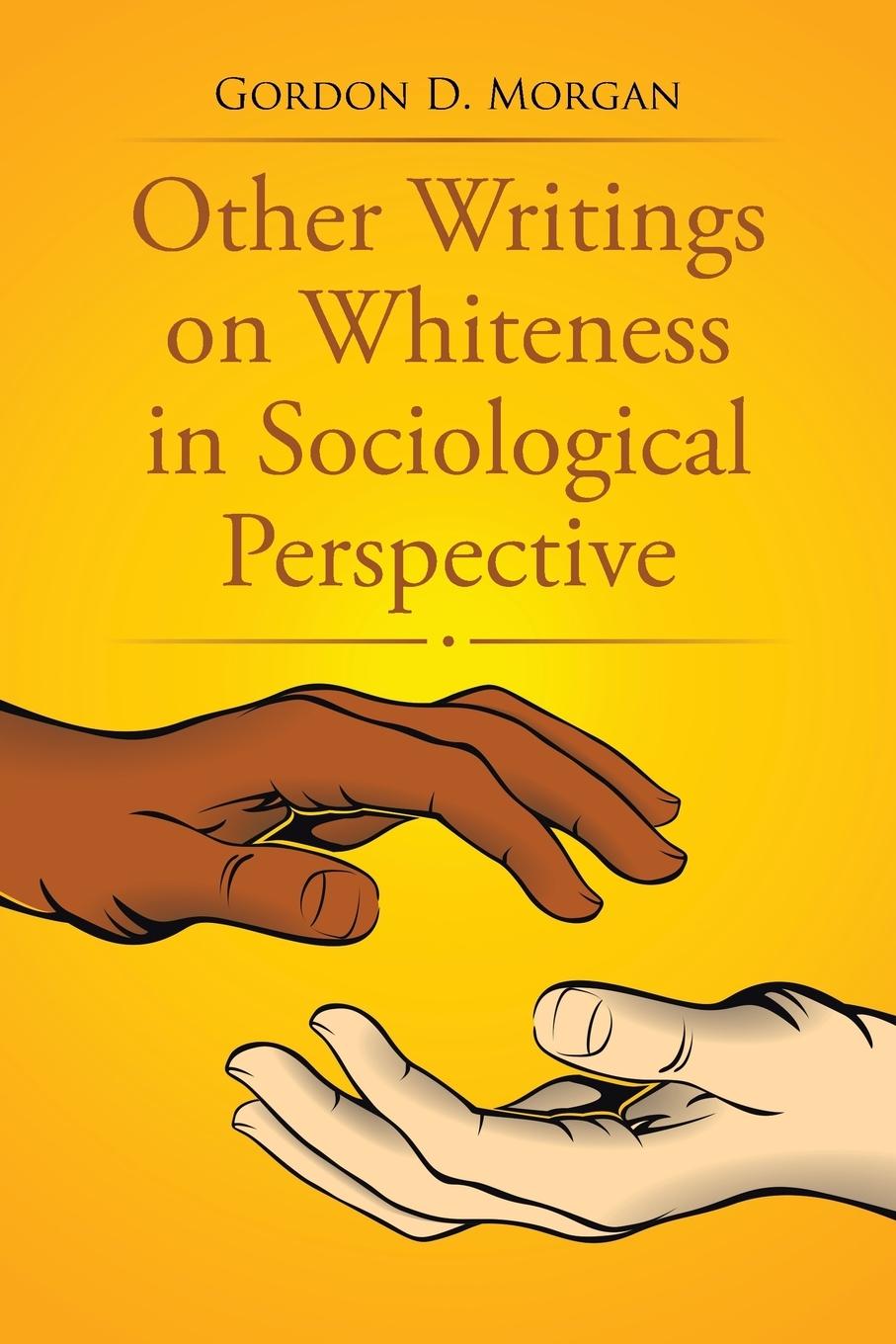 Vorderes Coverbild Other Writings on Whiteness in Sociological Perspective