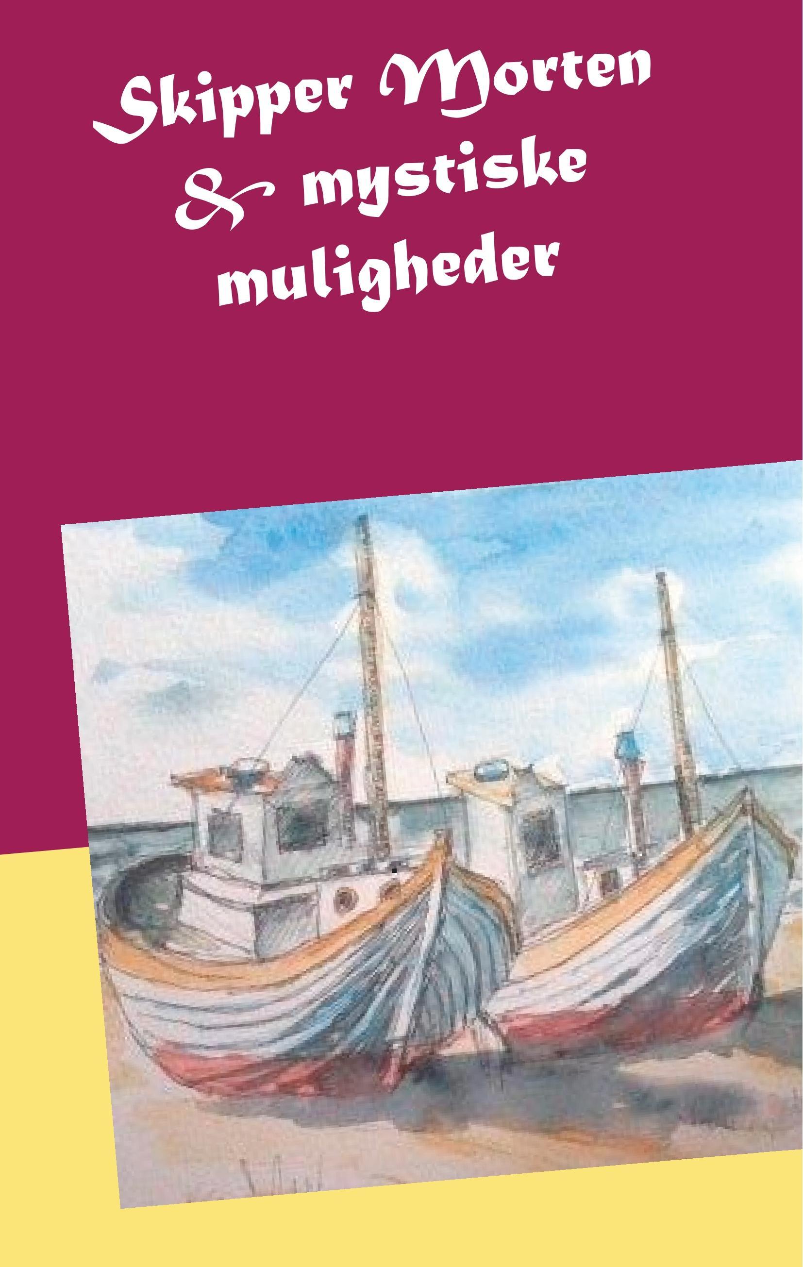 Vorderes Coverbild Skipper Morten & mystiske muligheder