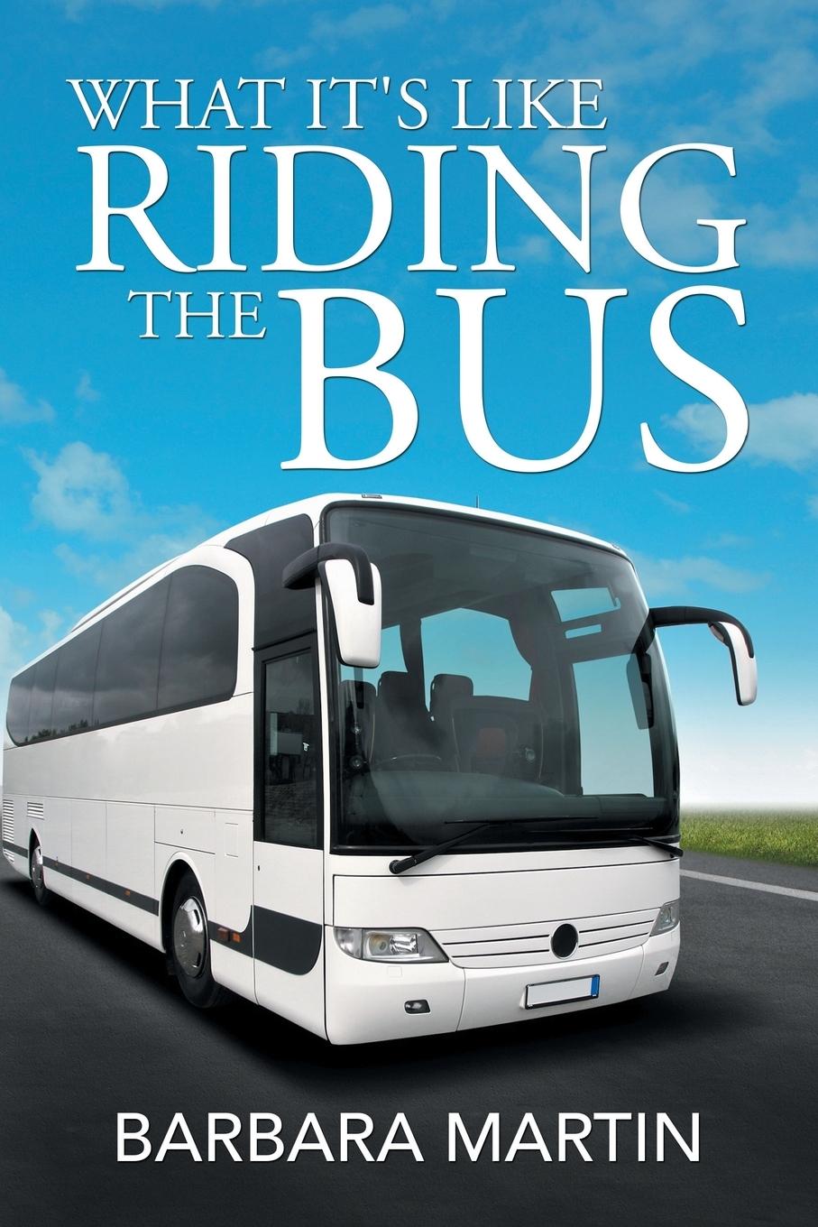 Vorderes Coverbild What It's Like Riding the Bus