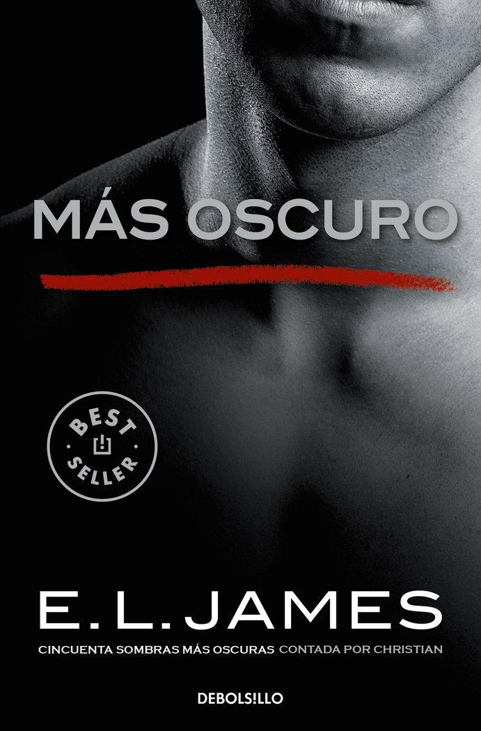 Vorderes Coverbild Más oscuro : "cincuenta sombras" contada por Christian Grey, 2