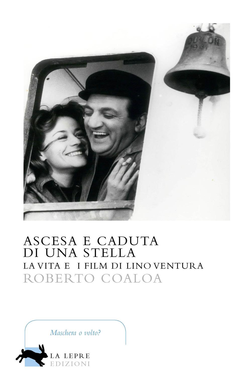 Vorderes Coverbild Ascesa e caduta di una stella. La vita e i film di Lino Ventura