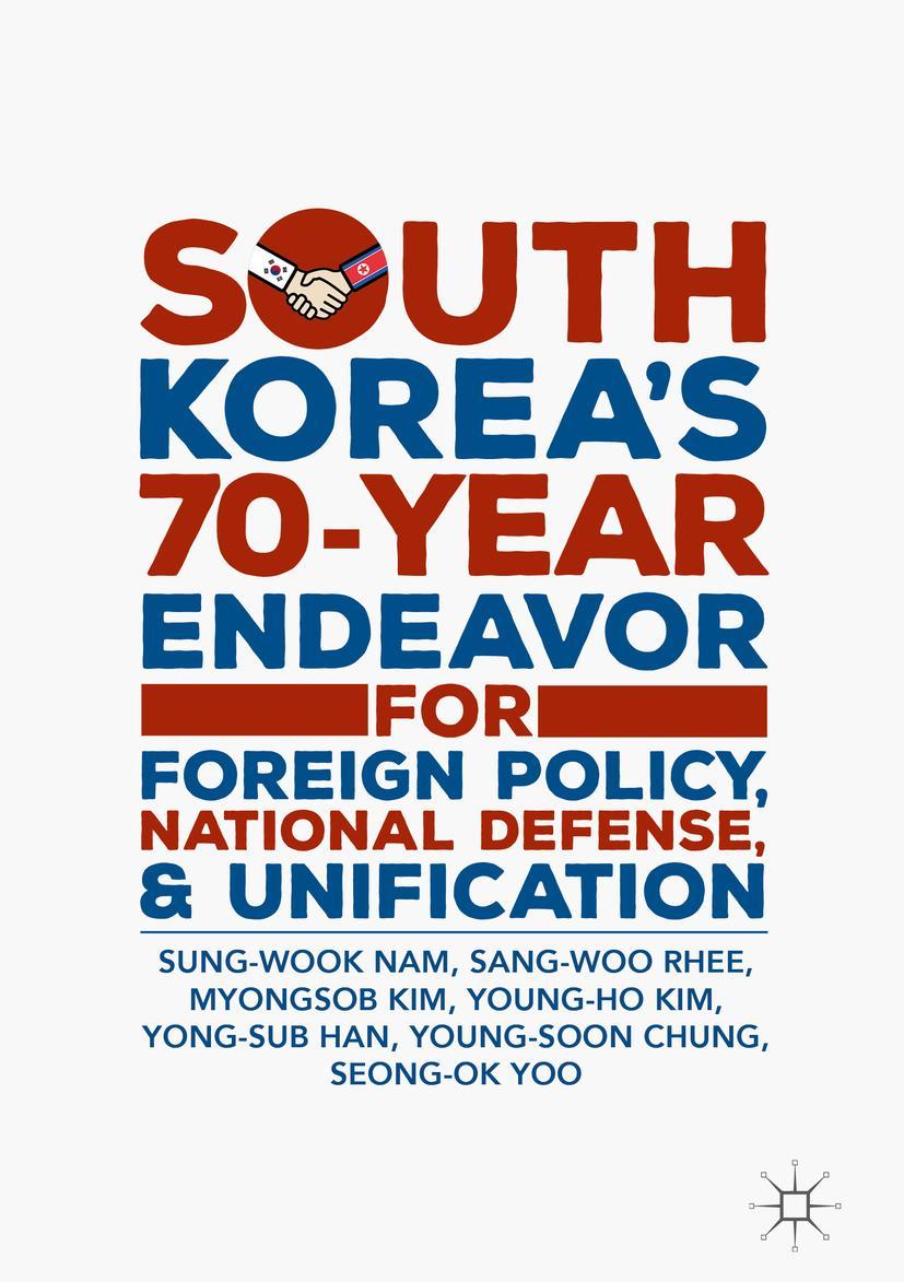Vorderes Coverbild South Korea's 70-Year Endeavor for Foreign Policy, National Defense, and Unification