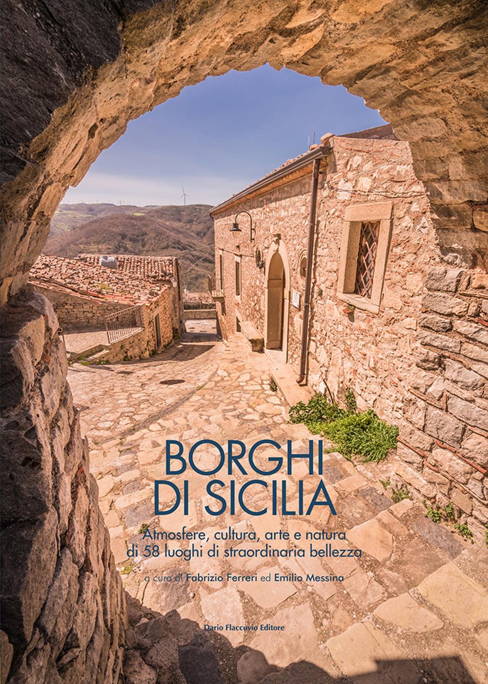 Vorderes Coverbild Borghi di Sicilia. Atmosfere, cultura, arte e natura di 58 luoghi di straordinaria bellezza